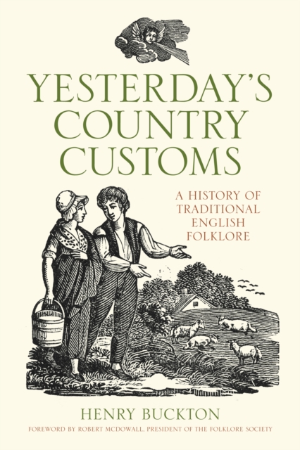 Yesterday's Country Customs : A History of Traditional English Folklore, Paperback / softback Book