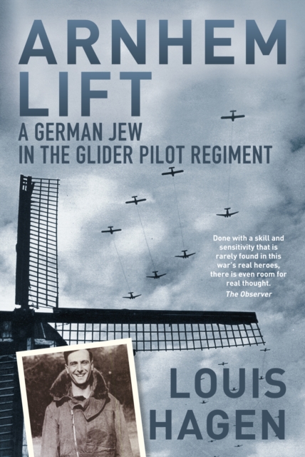Arnhem Lift : A German Jew in the Glider Pilot Regiment, Paperback / softback Book