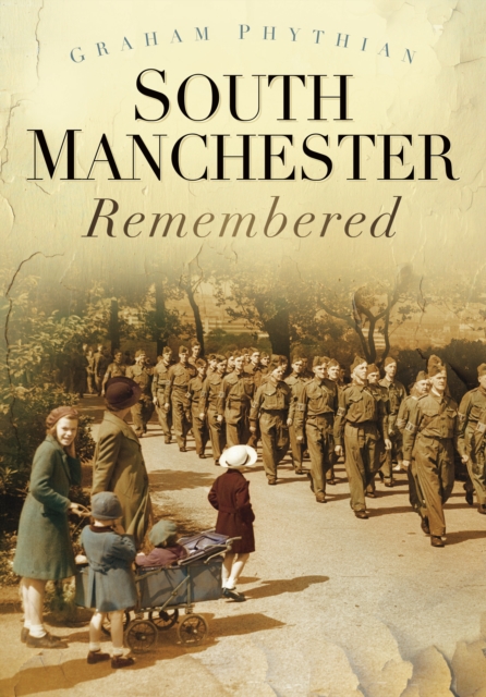 South Manchester Remembered, Paperback / softback Book