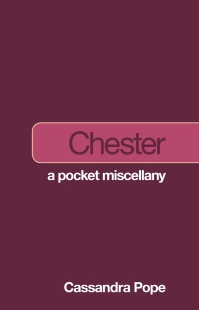 Chester : A Pocket Miscellany, Paperback / softback Book