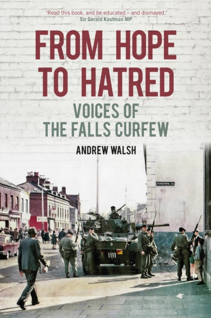 From Hope to Hatred : Voices of the Falls Curfew, Hardback Book