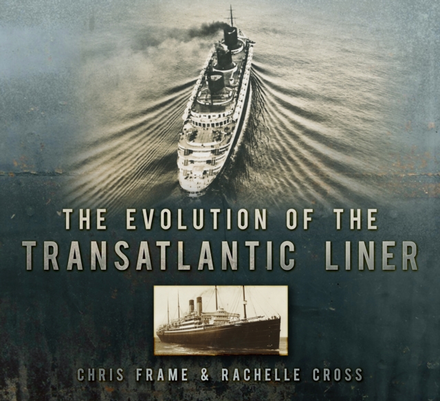 The Evolution of the Transatlantic Liner, Paperback / softback Book