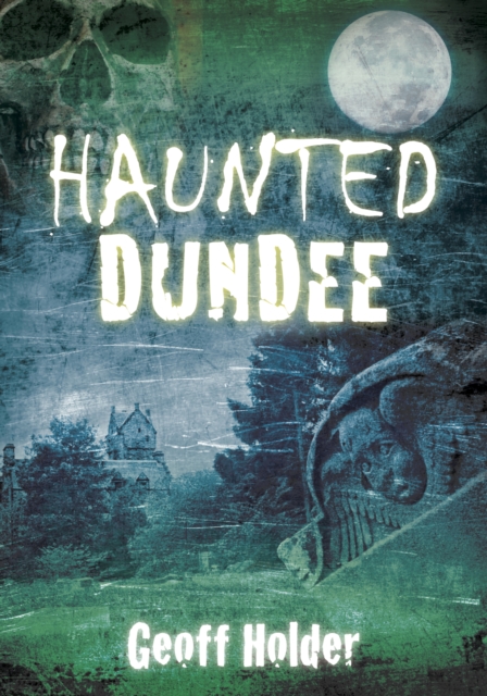 Haunted Dundee, EPUB eBook