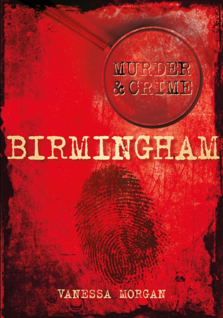 Murder and Crime Birmingham, EPUB eBook