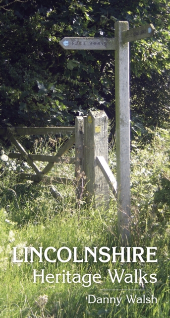 Lincolnshire Heritage Walks, Paperback / softback Book