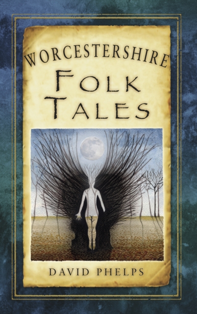 Worcestershire Folk Tales, Paperback / softback Book