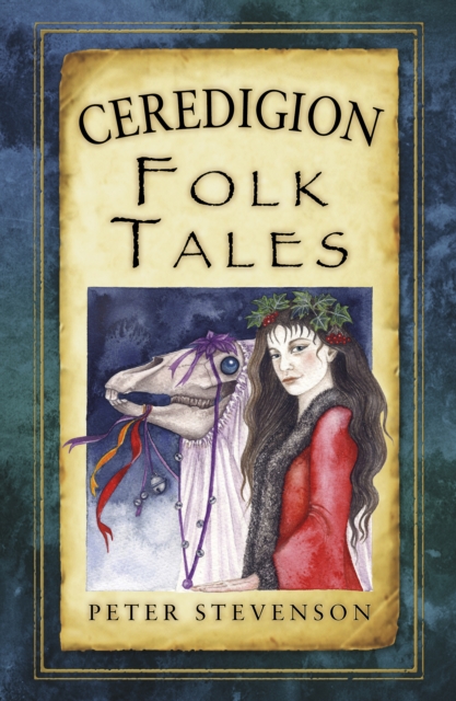 Ceredigion Folk Tales, Paperback / softback Book