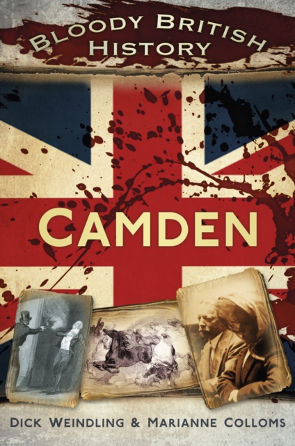Bloody British History: Camden, Paperback / softback Book