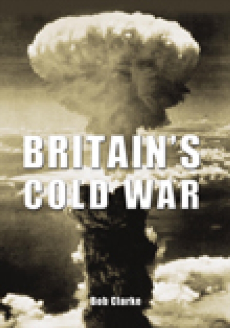 Britain's Cold War, EPUB eBook