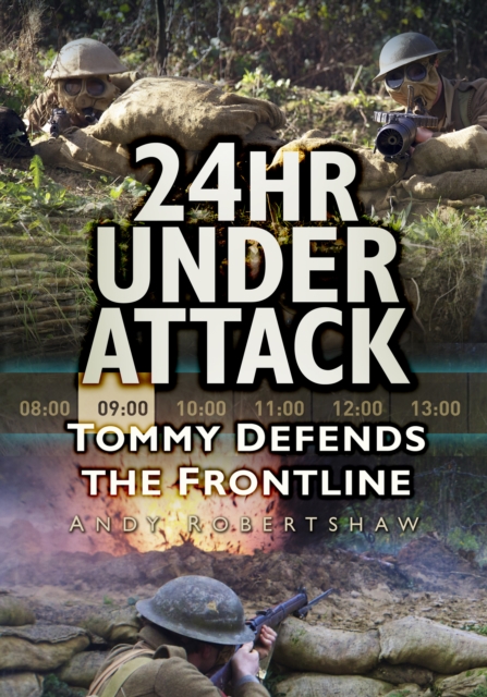 24hr Under Attack : Tommy Defends the Frontline, Paperback / softback Book