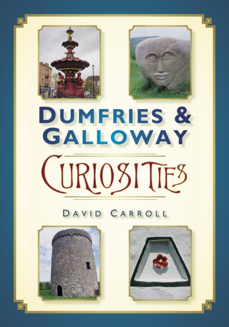 Dumfries and Galloway Curiosities, EPUB eBook