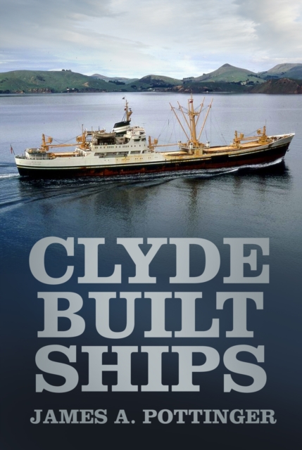 Clyde Built Ships, Paperback / softback Book