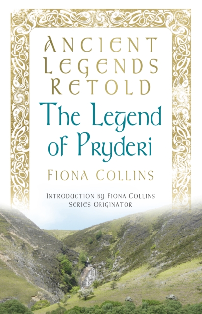 Ancient Legends Retold: The Legend of Pryderi, Paperback / softback Book