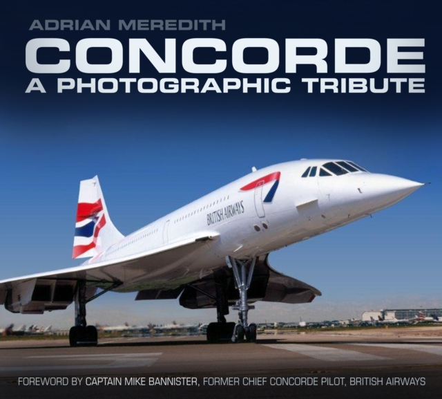 Concorde: A Photographic Tribute, Paperback / softback Book