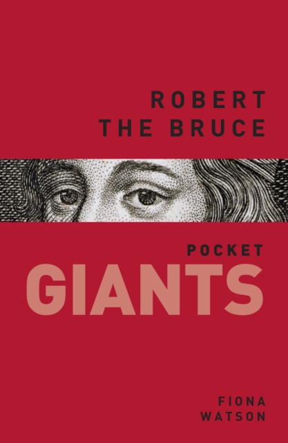 Robert the Bruce: pocket GIANTS, Paperback / softback Book