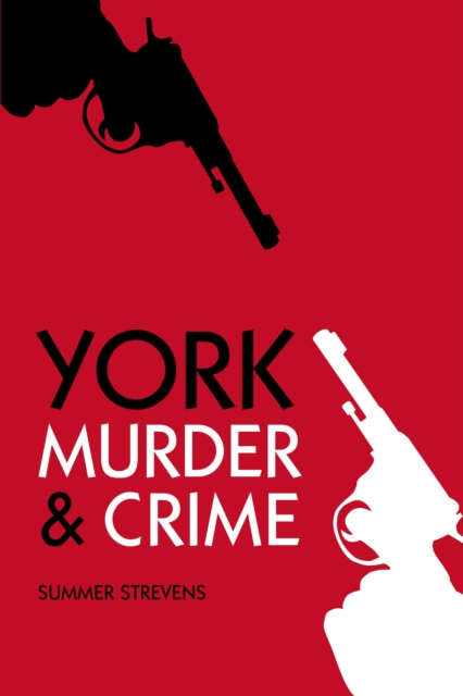 Murder and Crime York, EPUB eBook