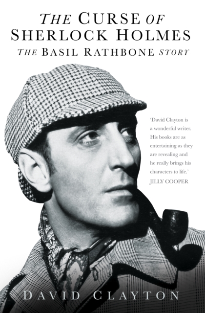 The Curse of Sherlock Holmes : The Basil Rathbone Story, Hardback Book