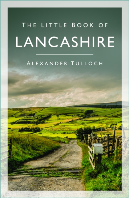 The Little Book of Lancashire, Hardback Book