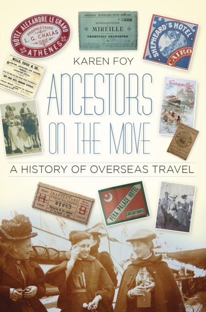 Ancestors on the Move : A History of Overseas Travel, Paperback / softback Book