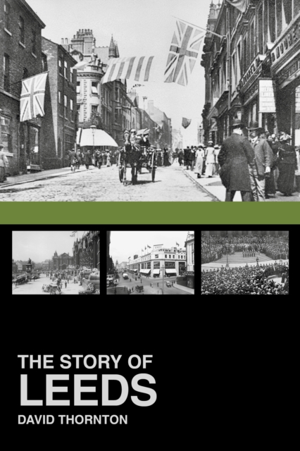 The Story of Leeds, Paperback / softback Book