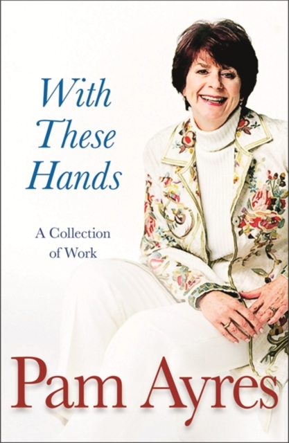 With These Hands : A Collection Of Work, Paperback / softback Book