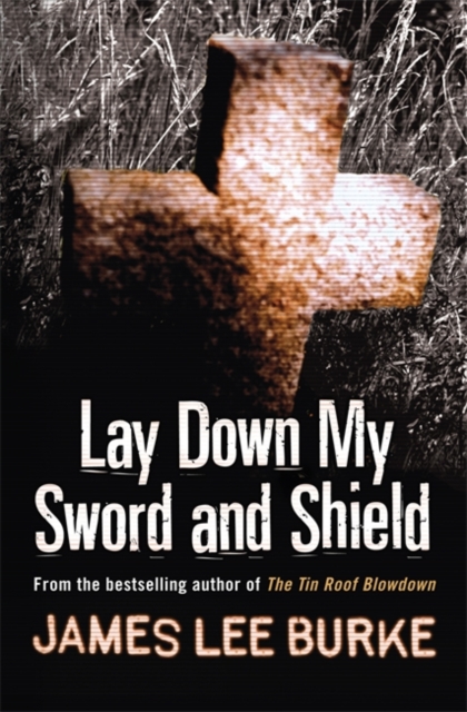 Lay Down My Sword and Shield, Paperback / softback Book