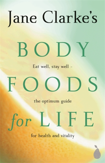 Body Foods For Life, Paperback / softback Book
