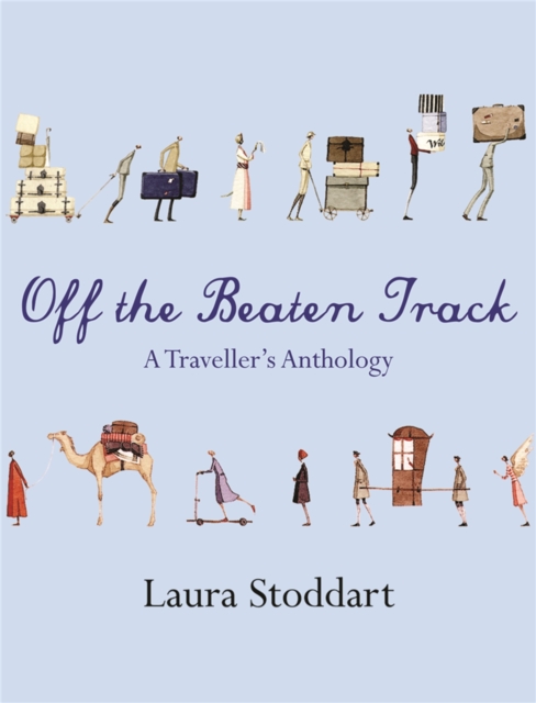 Off the Beaten Track : A Traveller's Anthology, Paperback / softback Book