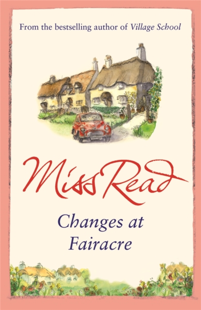 Changes at Fairacre : The tenth novel in the Fairacre series, Paperback / softback Book