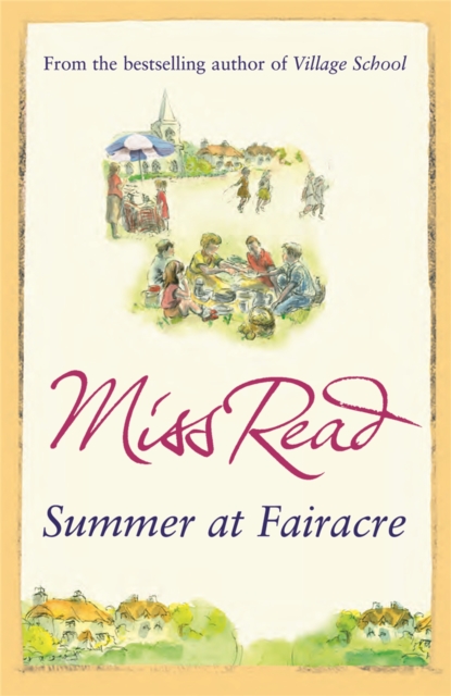 Summer at Fairacre : The ninth novel in the Fairacre series, Paperback / softback Book