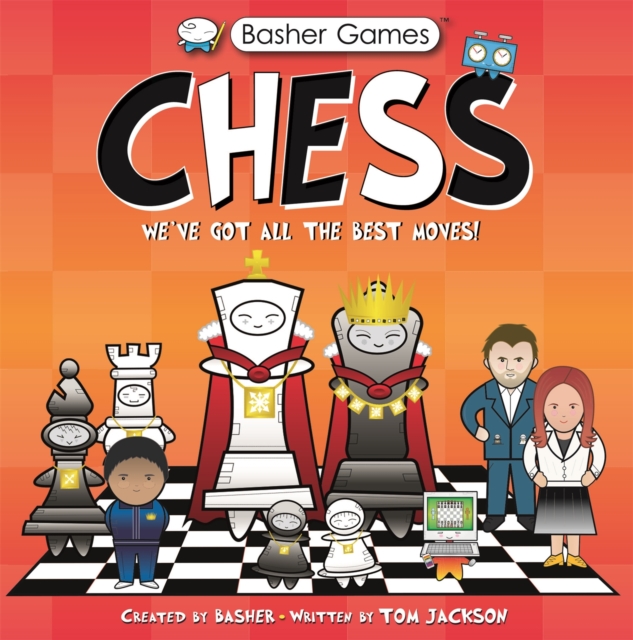 Basher Games: Chess : We've Got All the Best Moves!, Paperback / softback Book