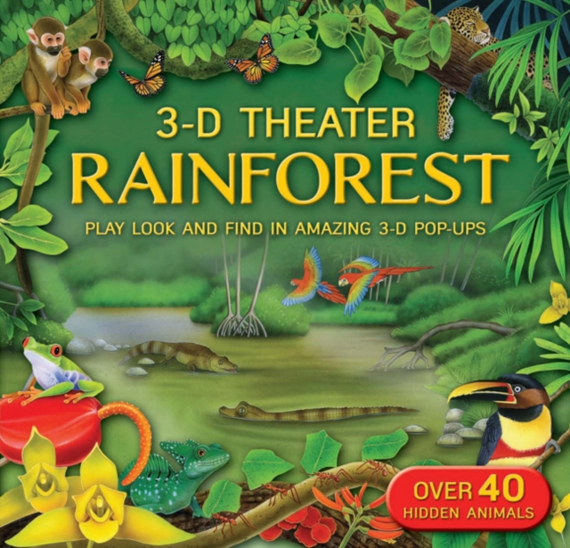 3D Theater: Rainforest : Rainforest, Hardback Book