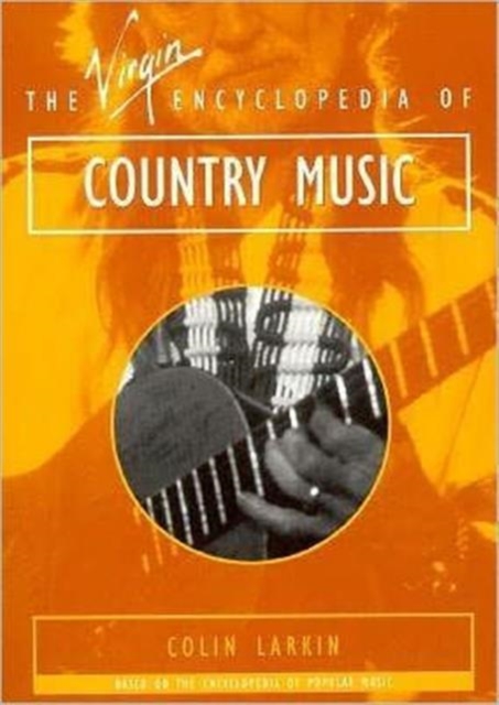 The Virgin Encyclopedia Country Music, Paperback / softback Book