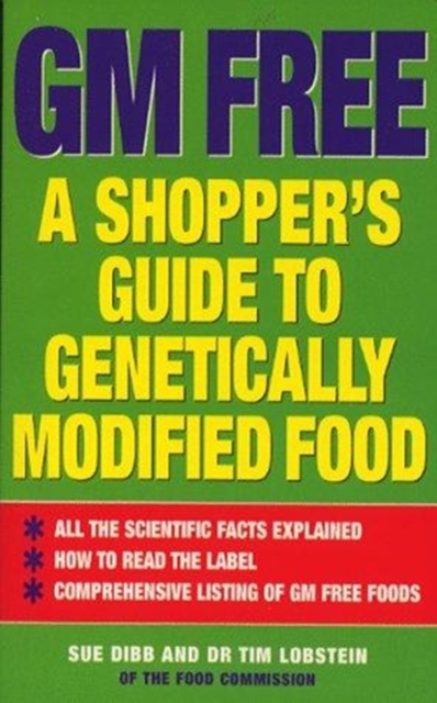 GM Free : Shopper's Guide to Genetically Modified Foods, Paperback Book