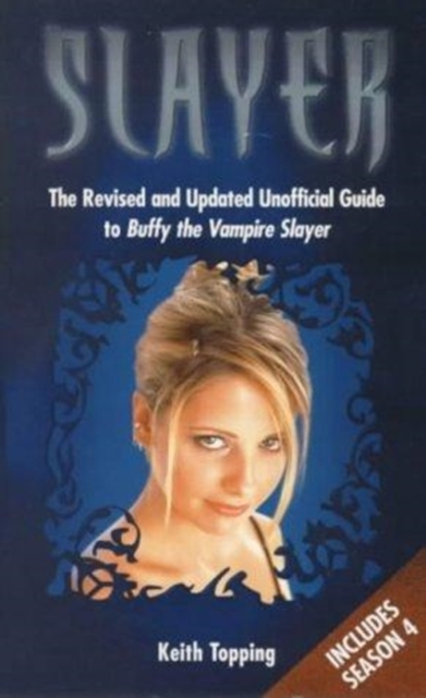Slayer : The Totally Cool Unofficial Guide to Buffy, Paperback Book