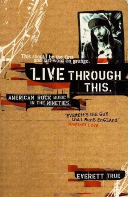 Live Through This : American Rock Music in the Nineties, Paperback Book