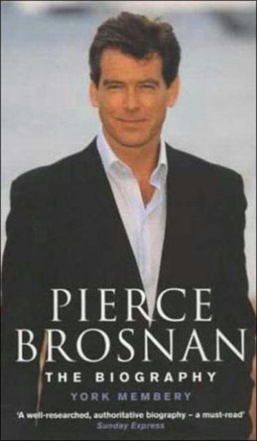 Pierce Brosnan : The Biography, Paperback / softback Book