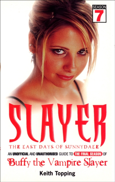 Slayer: The Last Days of Sunnydale, Paperback / softback Book