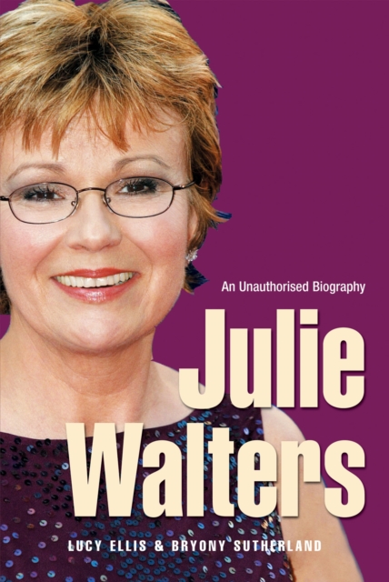Julie Walters : Seriously Funny - An Unauthorised Biography, Paperback / softback Book