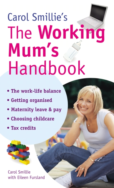 Carol Smillie's The Working Mum's Handbook, Paperback / softback Book