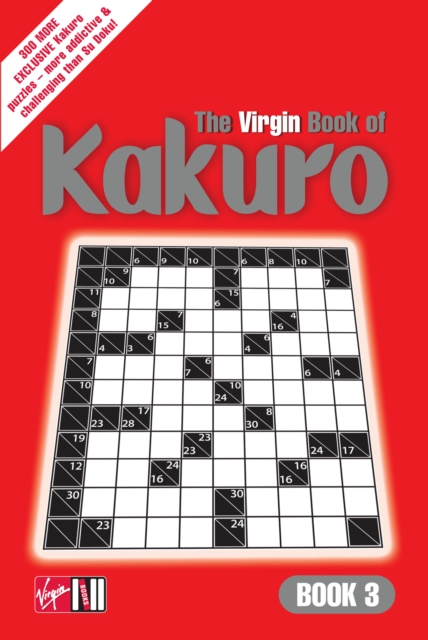 The Virgin Book of Kakuro: Book 3, Paperback / softback Book