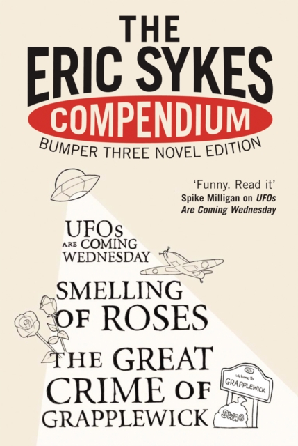 The Eric Sykes Compendium : His Three Classic Novels, Paperback / softback Book