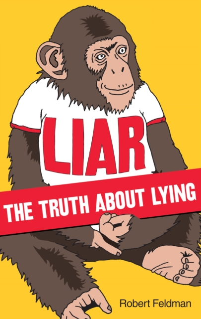 Liar : The Truth About Lying, Paperback / softback Book