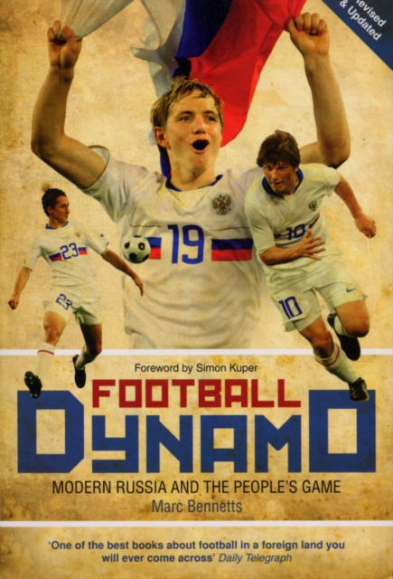 Football Dynamo : Modern Russia and the People's Game, Paperback / softback Book