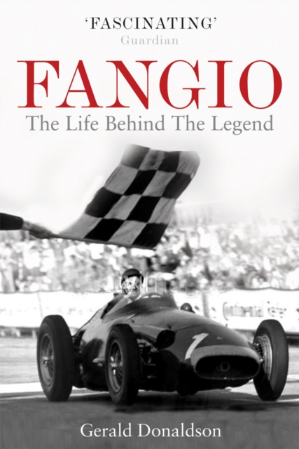 Fangio : The Life Behind the Legend, Paperback / softback Book