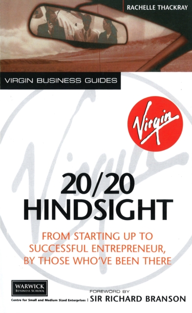20/20 Hindsight : From Starting Up To Successful Entrepreneur, By Those Who've Been There, Paperback / softback Book