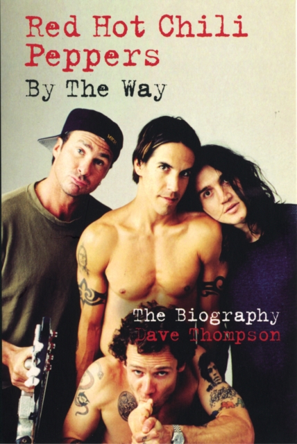 Red Hot Chilli Peppers: By the Way, Paperback / softback Book