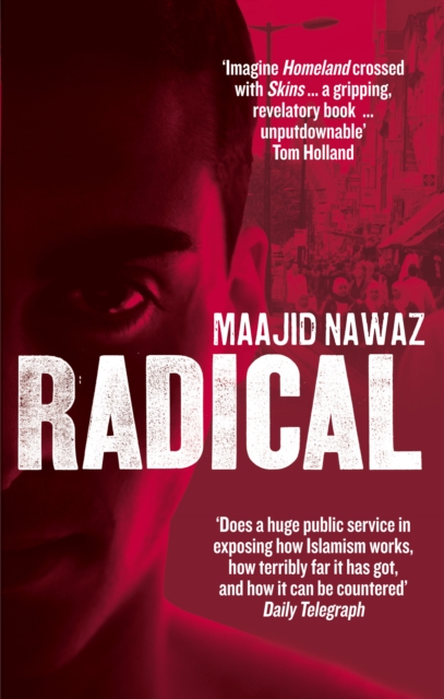 Radical : My Journey from Islamist Extremism to a Democratic Awakening, Paperback / softback Book