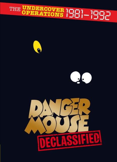 Danger Mouse: Declassified, Hardback Book