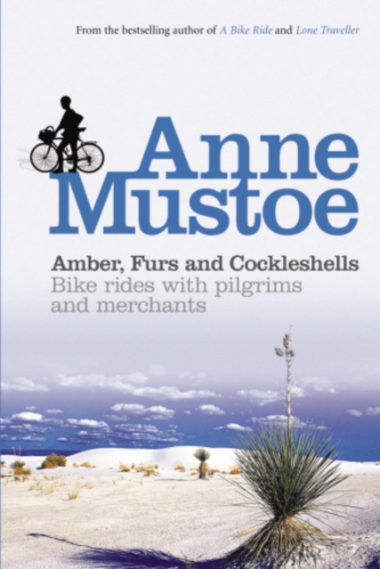 Amber, Furs and Cockleshells : Bike Rides with Pilgrims and Merchants, EPUB eBook